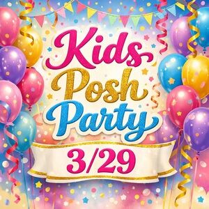 Kids Posh Party today 3/29